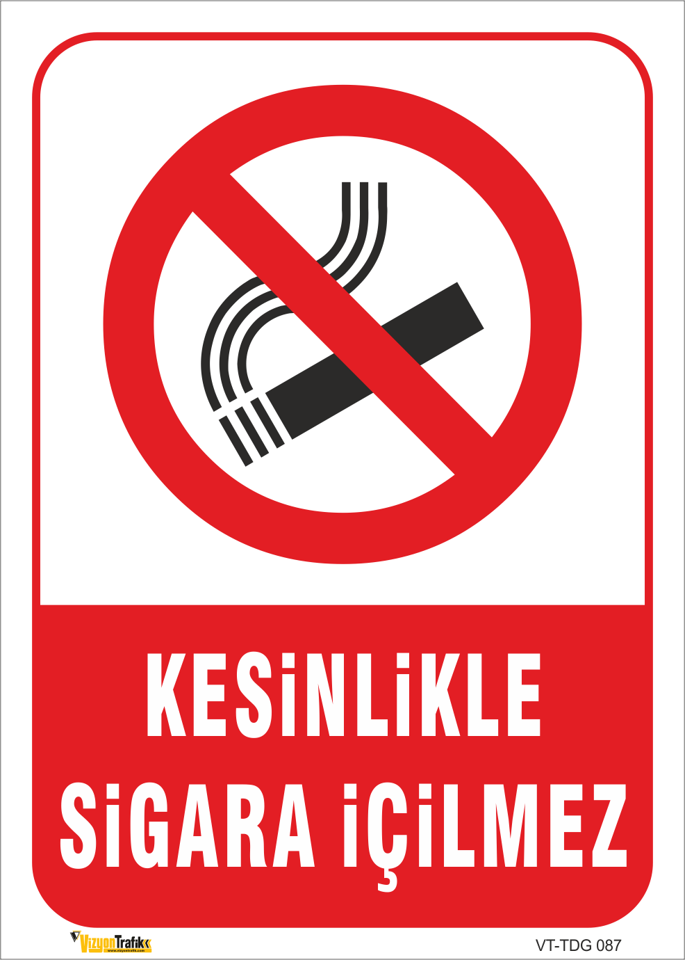 KESİNLİKLE SİGARA İÇİLMEZ LEVHASI